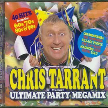 Chris Tarrant Presents Ultimate Party Megamix by Various Artists - album cover