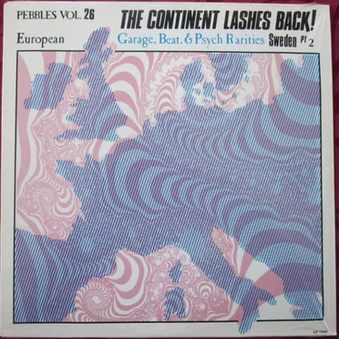 Pebbles, Volume 26: The Continent Lashes Back! European Garage, Beat, & Psych Rarities: Sweden Pt. 2 by Various Artists - album cover