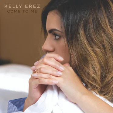 Come to Me by Kelly Erez - album cover