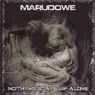 Nothing Stays Up Alone