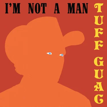 I'm Not a Man by Tuff Guac - album cover
