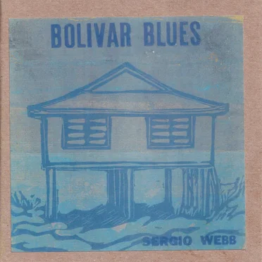 Bolivar Blues by Sergio Webb - album cover