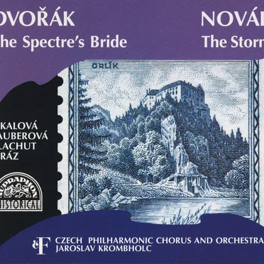 Dvořák: The Spectre’s Bride / Novák: The Storm