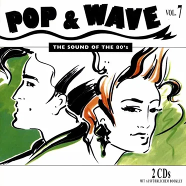 Pop & Wave, Volume 7: The Sound of the 80’s by Various Artists - album cover