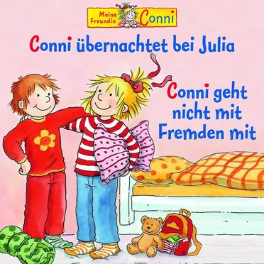Conni übernachtet bei Julia / Conni geht nicht mit Fremden mit by Julia Boehme - album cover