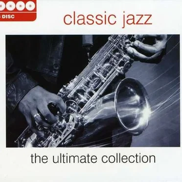Classic Jazz: The Ultimate Collection by Various Artists - album cover