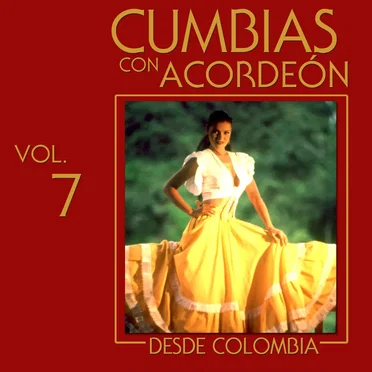 Cumbias con acordeón desde Colombia, vol. 7 by Various Artists - album cover