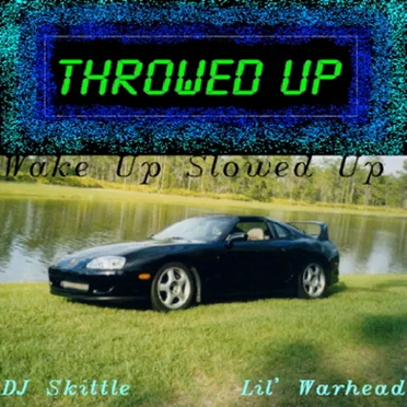 Throwed Up Vol. 2: Wake Up, Slowed Up by DJ Skittle - album cover