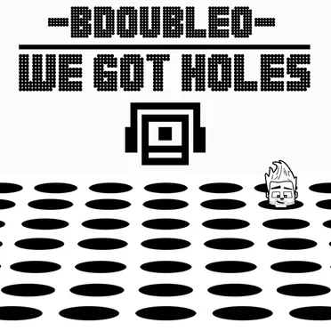 We Got Holes