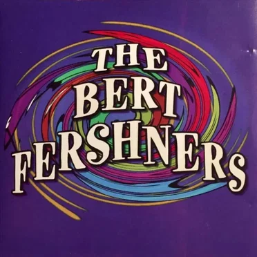 The Bert Fershners Compact Disc by The Bert Fershners - album cover