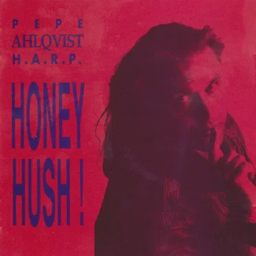 Honey Hush! by Pepe Ahlqvist H.A.R.P. - album cover