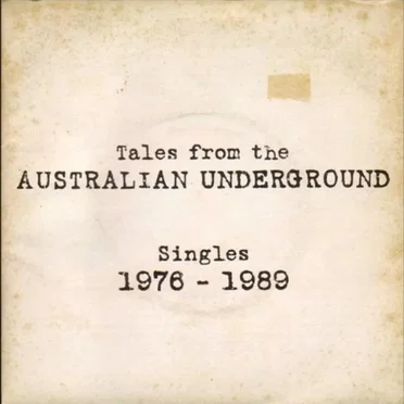 Tales From the Australian Underground: Singles 1976–1989 by Various Artists - album cover