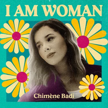 I Am Woman : Chimène Badi