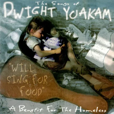 Will Sing for Food: The Songs of Dwight Yoakam by Various Artists - album cover