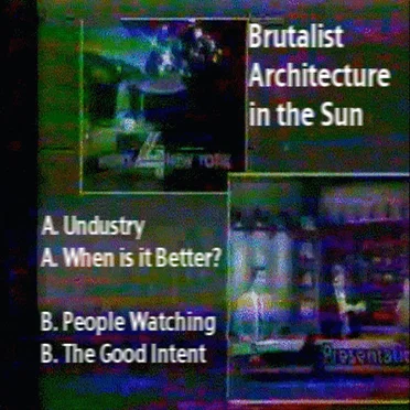 Undustry/When is it Better? by Brutalist Architecture in the Sun - album cover