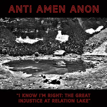 I Know I'm Right: The Great Injustice at Relation Lake