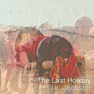 The Last Holiday by Alfie Jackson - album cover