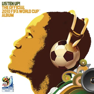 Listen Up! The Official 2010 FIFA World Cup Album by Various Artists - album cover