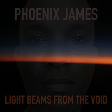 LIGHT BEAMS FROM THE VOID by PHOENIX JAMES - album cover