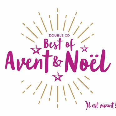 Best of Avent & Noël (Volume n°62 - Il est vivant !)