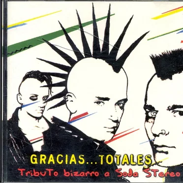 Gracias...Totales - Tributo bizarro a Soda Stereo by Various Artists - album cover