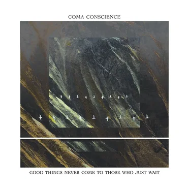 Good Things Never Come to Those Who Just Wait