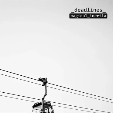 Magical Inertia by Deadlines - album cover