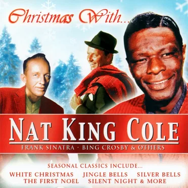 Christmas With Nat King Cole, Frank Sinatra, Bing Crosby & Others by Various Artists - album cover