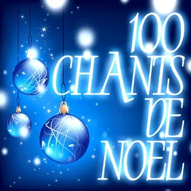 100 Chants de Noël by Various Artists - album cover