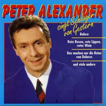 Peter Alexander singt Schlager von gestern