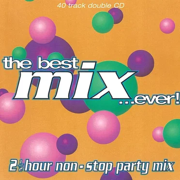 The Best Mix... Ever! by Various Artists - album cover