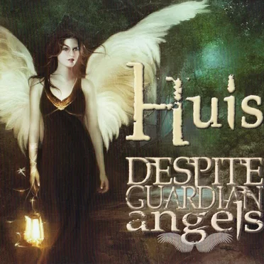 Despite Guardian Angels by Huis - album cover