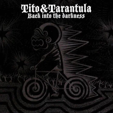 Back Into the Darkness by Tito & Tarantula - album cover