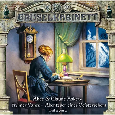 Aylmer Vance – Abenteuer eines Geistersehers (Teil 2 von 2) by Marc Gruppe - album cover