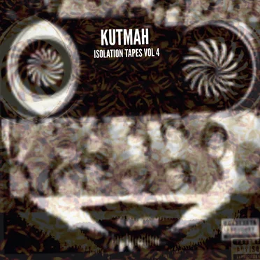 Isolation Tapes (v.004) by Kutmah - album cover