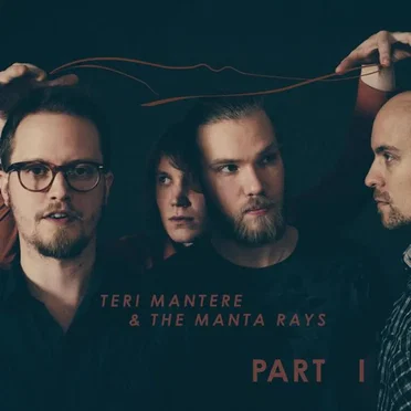 Part I by Teri Mantere & The Manta Rays - album cover