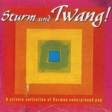 Sturm und Twang! A Private Collection of German Underground Pop by Various Artists - album cover