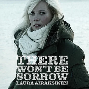 There Won't Be Sorrow by Laura Airaksinen - album cover