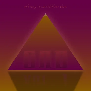The Way It Should Have Been Vol. 1