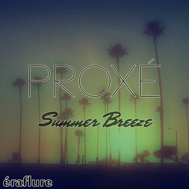 Summer Breeze - EP by Proxé - album cover
