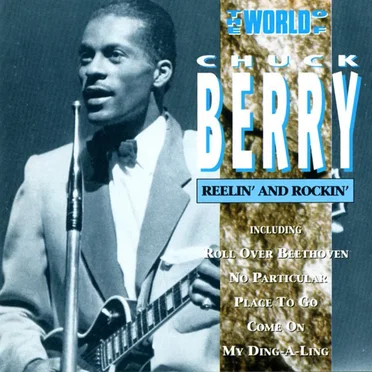 The World of Chuck Berry: Reelin’ and Rockin’