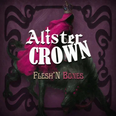 Flesh'n Bones by Alister Crown - album cover