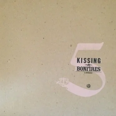Pissing on Bonfires/Kissing with Tongues