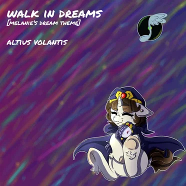 Walk In Dreams [Melanie's Dream Theme]