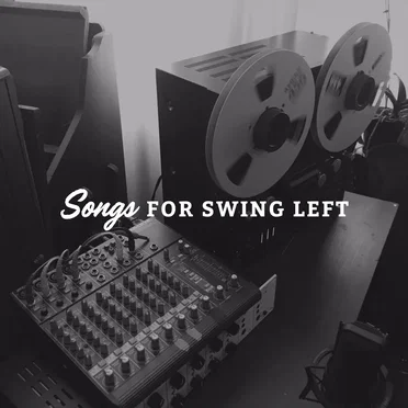 Songs for Swing Left by Various Artists - album cover
