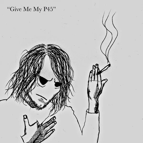 Give Me My P45