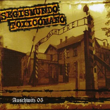 Auschwitz 05 by Segismundo Toxicómano - album cover