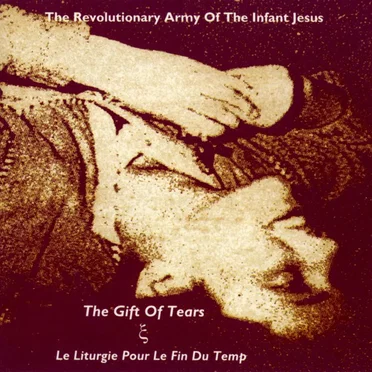The Gift of Tears / Le Liturgie pour le fin du temp