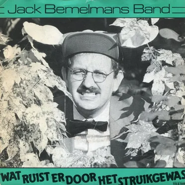Wat ruist er door het struikgewas by Jack Bemelmans Band - album cover