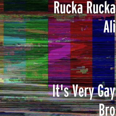 It’s Very Gay Bro